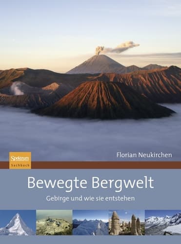 Bewegte Bergwelt Gebirge und wie sie entstehen