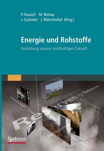 Energie und Rohstoffe Gestaltung unserer nachhaltigen Zukunft