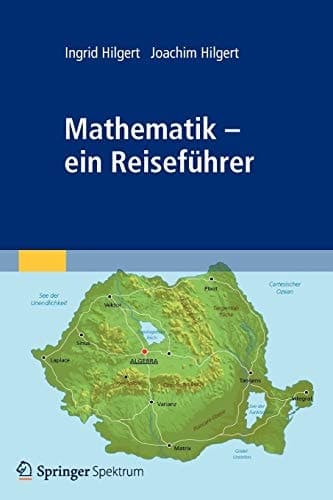 Mathematik - ein Reiseführer