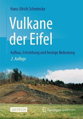 Vulkane der Eifel Aufbau, Entstehung und heutige Bedeutung
