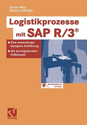 Logistikprozesse mit SAP R/3 eine anwendungsbezogene Einführung ; mit durchgehendem Fallbeispiel