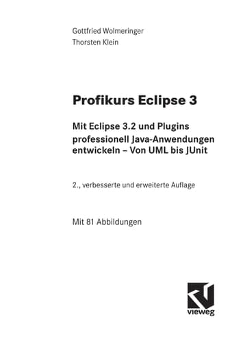 Profikurs Eclipse 3 Mit Eclipse 3.2 und Plugins professionell Java-Anwendungen entwickeln - Von UML bis JUnit