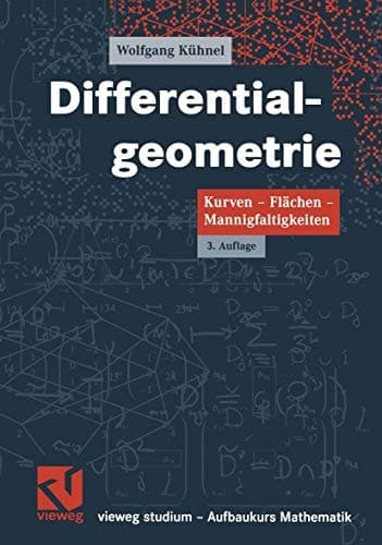 Differentialgeometrie Kurven - Flächen - Mannigfaltigkeiten