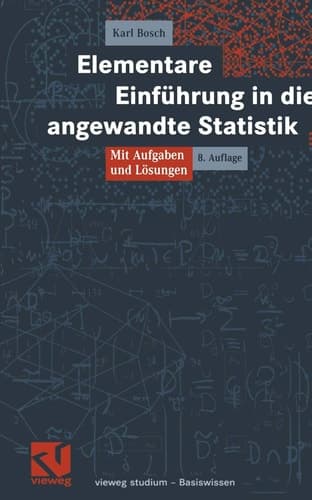 Elementare Einführung in die angewandte Statistik mit Aufgaben und Lösungen