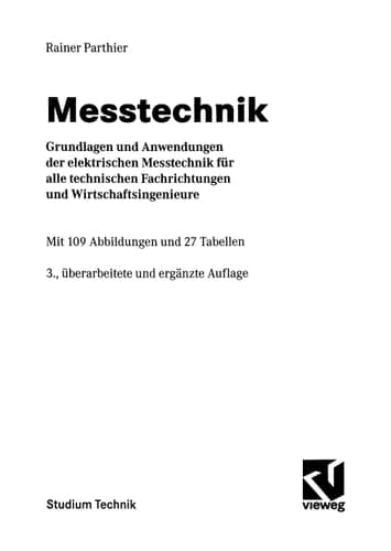 Messtechnik Grundlagen und Anwendungen der elektrischen Messtechnik für alle technischen Fachrichtungen und Wirtschaftsingenieure