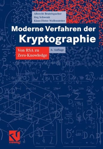 Moderne Verfahren der Kryptographie Von RSA zu Zero-Knowledge