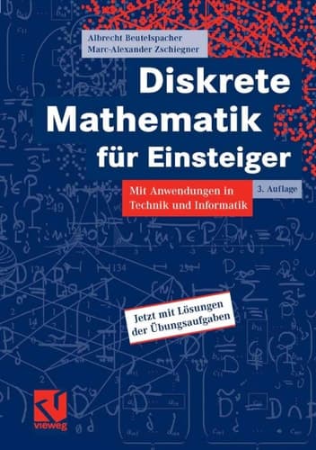 Diskrete Mathematik für Einsteiger Mit Anwendungen in Technik und Informatik