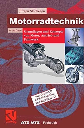 Motorradtechnik Grundlagen und Konzepte von Motor, Antrieb und Fahrwerk ; mit 21 Tabellen