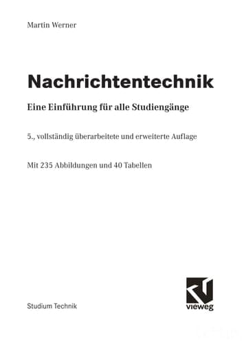 Nachrichtentechnik eine Einführung für alle Studiengänge ; mit 40 Tabellen