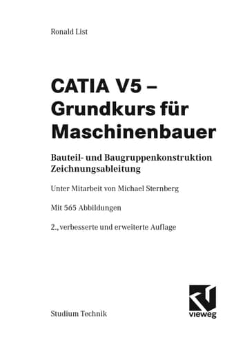 CATIA V5 - Grundkurs für Maschinenbauer Bauteil- und Baugruppenkonstruktion, Zeichnungsableitung
