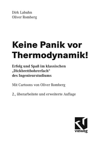 Keine Panik vor Thermodynamik! Erfolg und Spaß im klassischen "Dickbrettbohrerfach" des Ingenieurstudiums