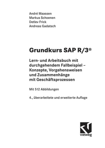 Grundkurs SAP R/3® Lern- und Arbeitsbuch mit durchgehendem Fallbeispiel - Konzepte, Vorgehensweisen und Zusammenhänge mit Geschäftsprozessen
