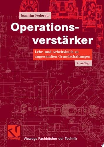 Operationsverstärker Lehr- und Arbeitsbuch zu angewandten Grundschaltungen