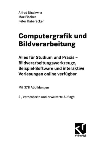 Computergrafik und Bildverarbeitung Alles für Studium und Praxis - Bildverarbeitungswerkzeuge, Beispiel-Software und interaktive Vorlesungen online verfügbar