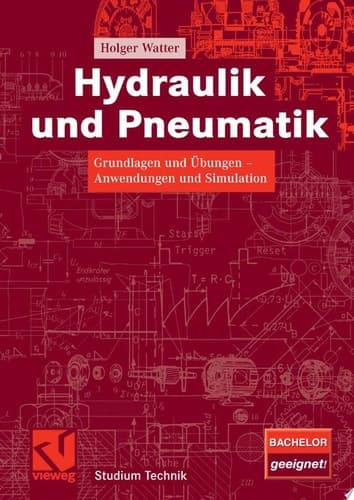 Hydraulik und Pneumatik Grundlagen und Übungen - Anwendungen und Simulation