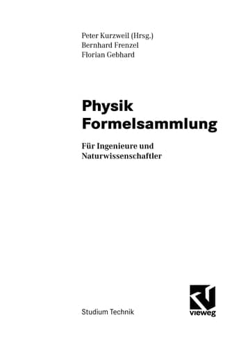 Physik Formelsammlung Für Ingenieure und Naturwissenschaftler