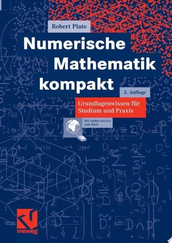 Numerische Mathematik kompakt Grundlagenwissen für Studium und Praxis