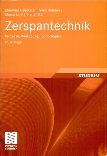 Zerspantechnik Prozesse, Werkzeuge, Technologien