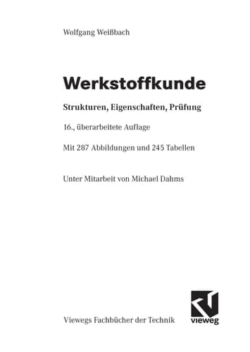 Werkstoffkunde Strukturen, Eigenschaften, Prüfung