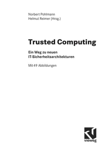 Trusted Computing Ein Weg zu neuen IT-Sicherheitsarchitekturen