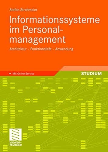 Informationssysteme im Personalmanagement Architektur - Funktionalität - Anwendung