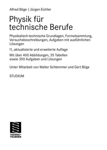 Physik für technische Berufe Physikalisch-technische Grundlagen, Formelsammlung, Versuchsbeschreibungen, Aufgaben mit ausführlichen Lösungen