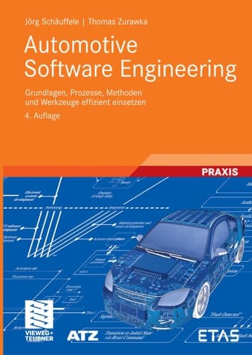 Automotive Software Engineering Grundlagen, Prozesse, Methoden und Werkzeuge effizient einsetzen
