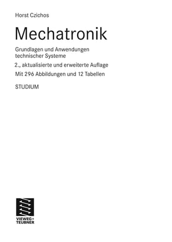 Mechatronik Grundlagen und Anwendungen technischer Systeme