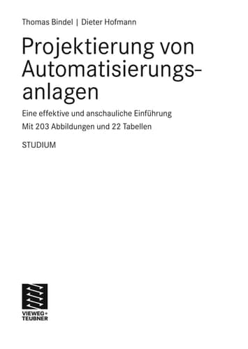 Projektierung von Automatisierungsanlagen eine effektive und anschauliche Einführung ; mit 22 Tabellen