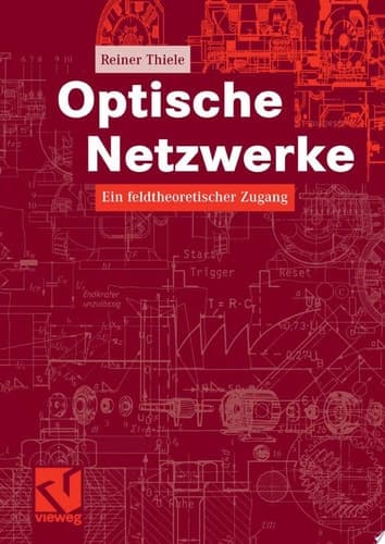 Optische Netzwerke Ein feldtheoretischer Zugang