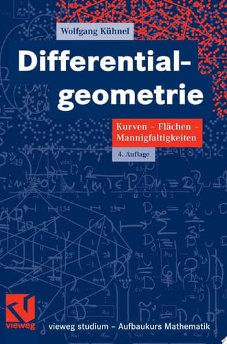 Differentialgeometrie Kurven - Flächen - Mannigfaltigkeiten
