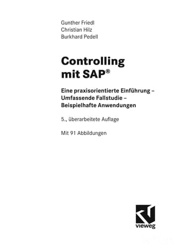 Controlling mit SAP®: Eine praxisorientierte Einführung - Umfassende Fallstudie - Beispielhafte Anwendungen (German Edition)