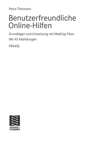 Benutzerfreundliche Online-Hilfen Grundlagen und Umsetzung mit MadCap Flare