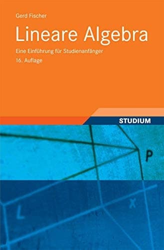 Lineare Algebra Eine Einführung für Studienanfänger