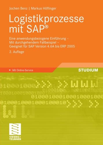 Logistikprozesse mit SAP Eine anwendungsbezogene Einführung - Mit durchgehendem Fallbeispiel - Geeignet für SAP Version 4.6A bis ECC 6.0