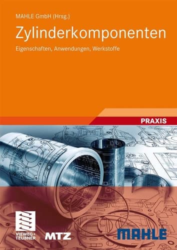 Zylinderkomponenten Eigenschaften, Anwendungen, Werkstoffe