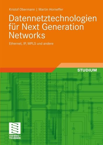 Datennetztechnologien für Next Generation Networks Ethernet, IP, MPLS und andere