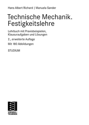 Technische Mechanik. Festigkeitslehre Lehrbuch mit Praxisbeispielen, Klausuraufgaben und Lösungen