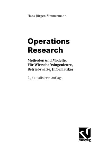 Operations Research Methoden und Modelle. Für Wirtschaftsingenieure, Betriebswirte, Informatiker