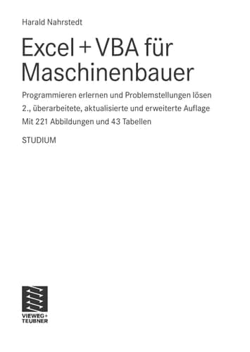 EXCEL + VBA für Maschinenbauer Programmieren erlernen und Problemstellungen lösen ; 43 Tabellen