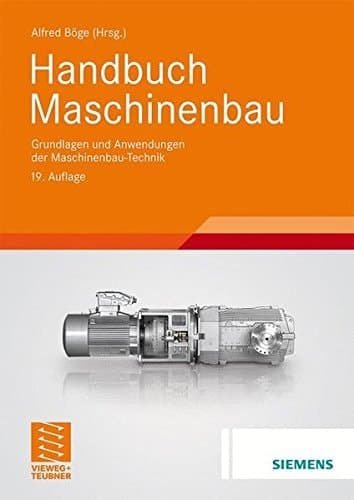 Handbuch Maschinenbau Grundlagen und Anwendungen der Maschinenbau-Technik