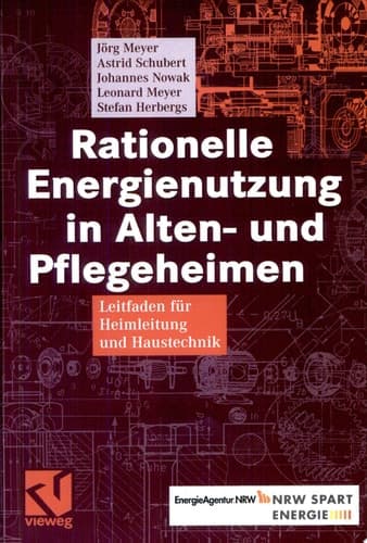 Rationelle Energienutzung in Alten- und Pflegeheimen Leitfaden für Heimleitung und Haustechnik