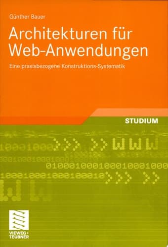 Architekturen für Web-Anwendungen Eine praxisbezogene Konstruktions-Systematik