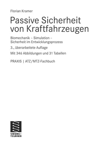 Passive Sicherheit von Kraftfahrzeugen Biomechanik - Simulation - Sicherheit im Entwicklungsprozess