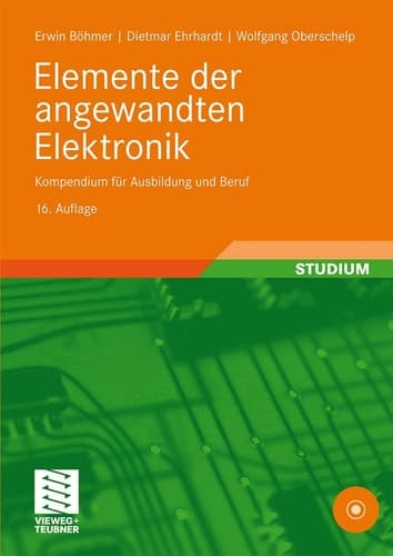 Elemente der angewandten Elektronik Kompendium für Ausbildung und Beruf