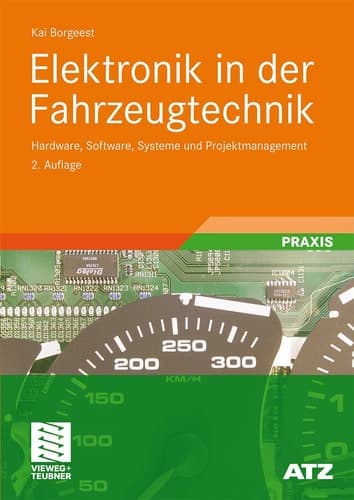 Elektronik in der Fahrzeugtechnik Hardware, Software, Systeme und Projektmanagement