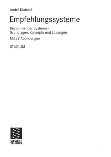 Empfehlungssysteme Recommender Systems - Grundlagen, Konzepte und Lösungen