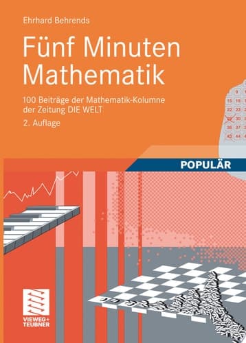 Fünf Minuten Mathematik 100 Beiträge der Mathematik-Kolumne der Zeitung DIE WELT