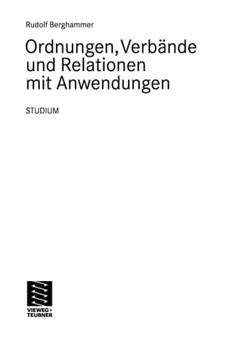 Ordnungen, Verbände und Relationen mit Anwendungen