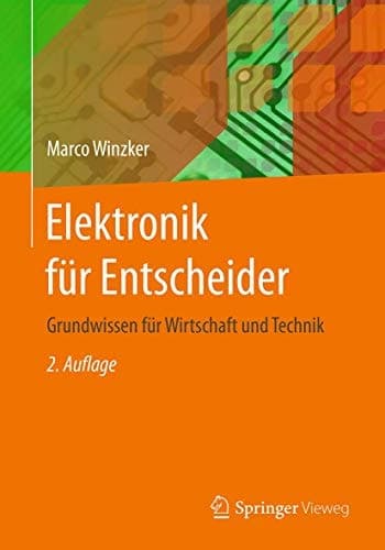 Elektronik für Entscheider Grundwissen für Wirtschaft und Technik